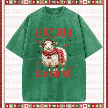 He Left The 99 To Find Me But Now I Am Found Christian Christmas Washed T-Shirt