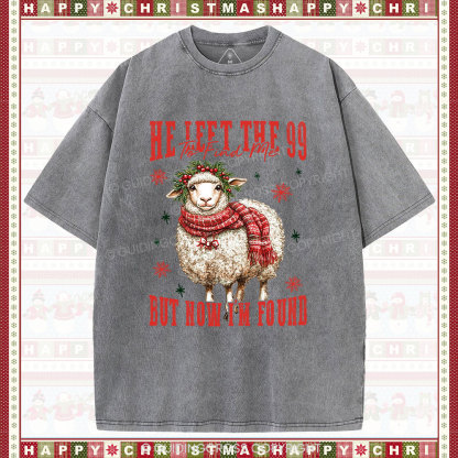 He Left The 99 To Find Me But Now I Am Found Christian Christmas Washed T-Shirt