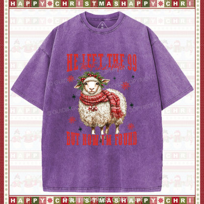 He Left The 99 To Find Me But Now I Am Found Christian Christmas Washed T-Shirt
