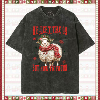 He Left The 99 To Find Me But Now I Am Found Christian Christmas Washed T-Shirt