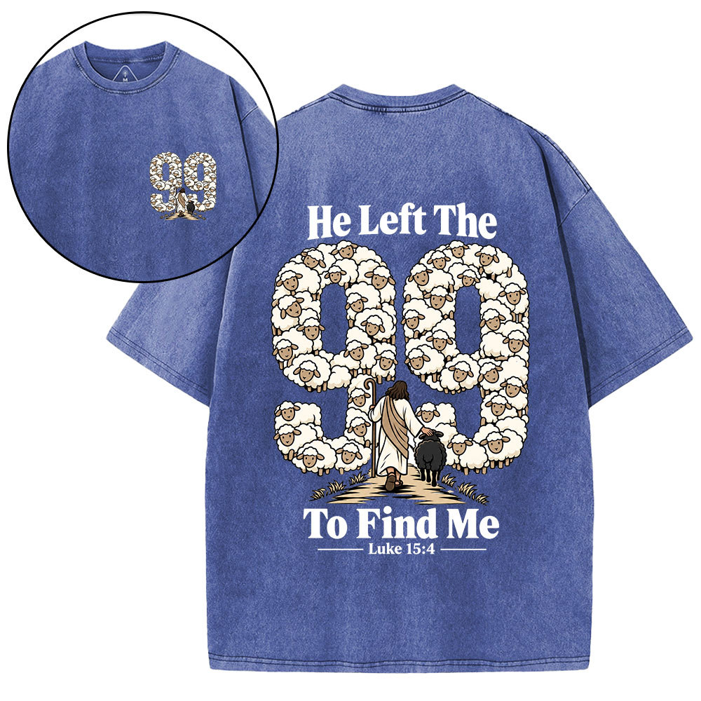 He Left The 99 To Find Me Cartoon Christian Washed T-Shirt