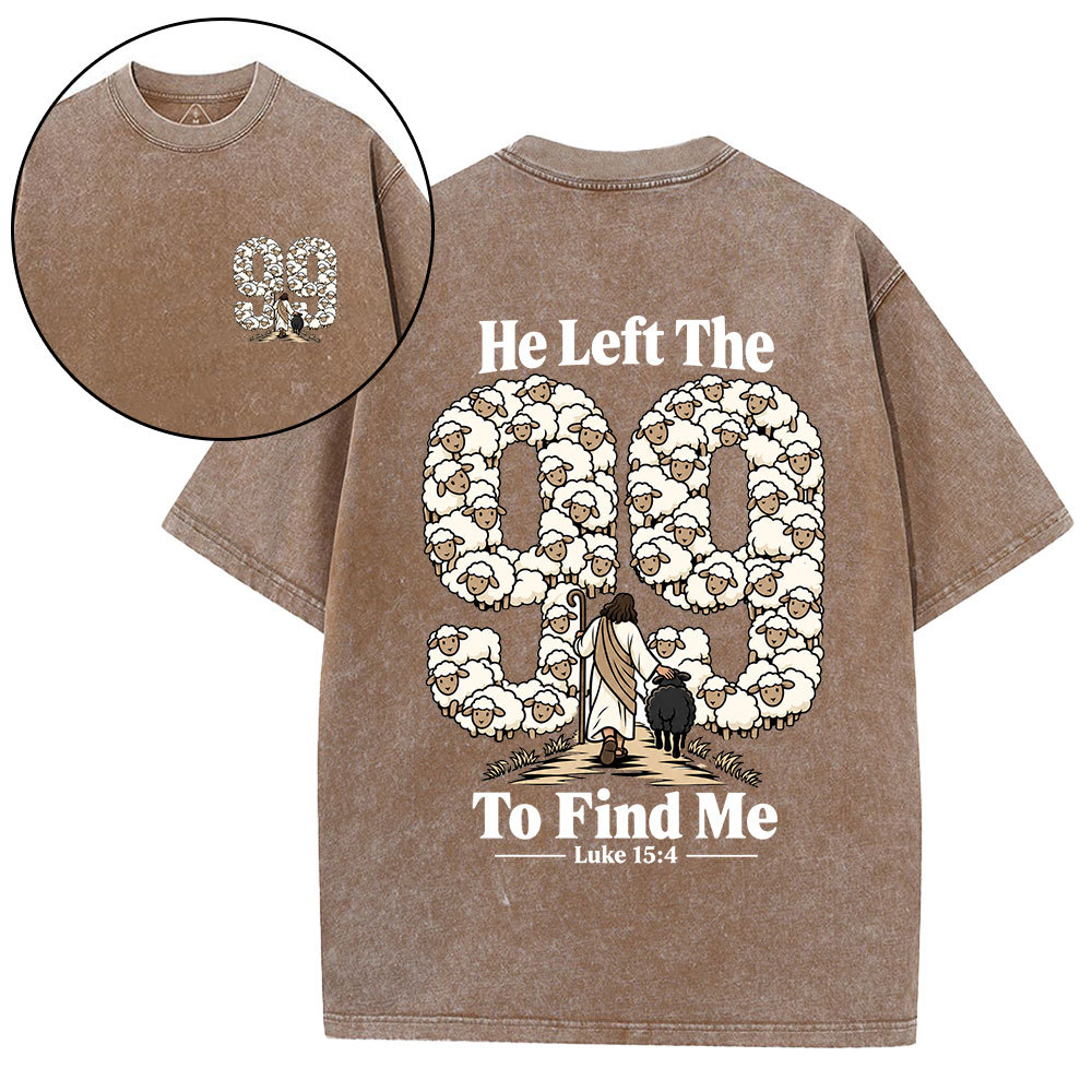 He Left The 99 To Find Me Cartoon Christian Washed T-Shirt