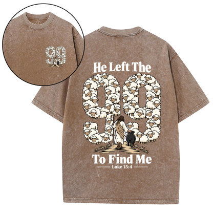 He Left The 99 To Find Me Cartoon Christian Washed T-Shirt