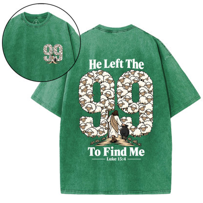 He Left The 99 To Find Me Cartoon Christian Washed T-Shirt