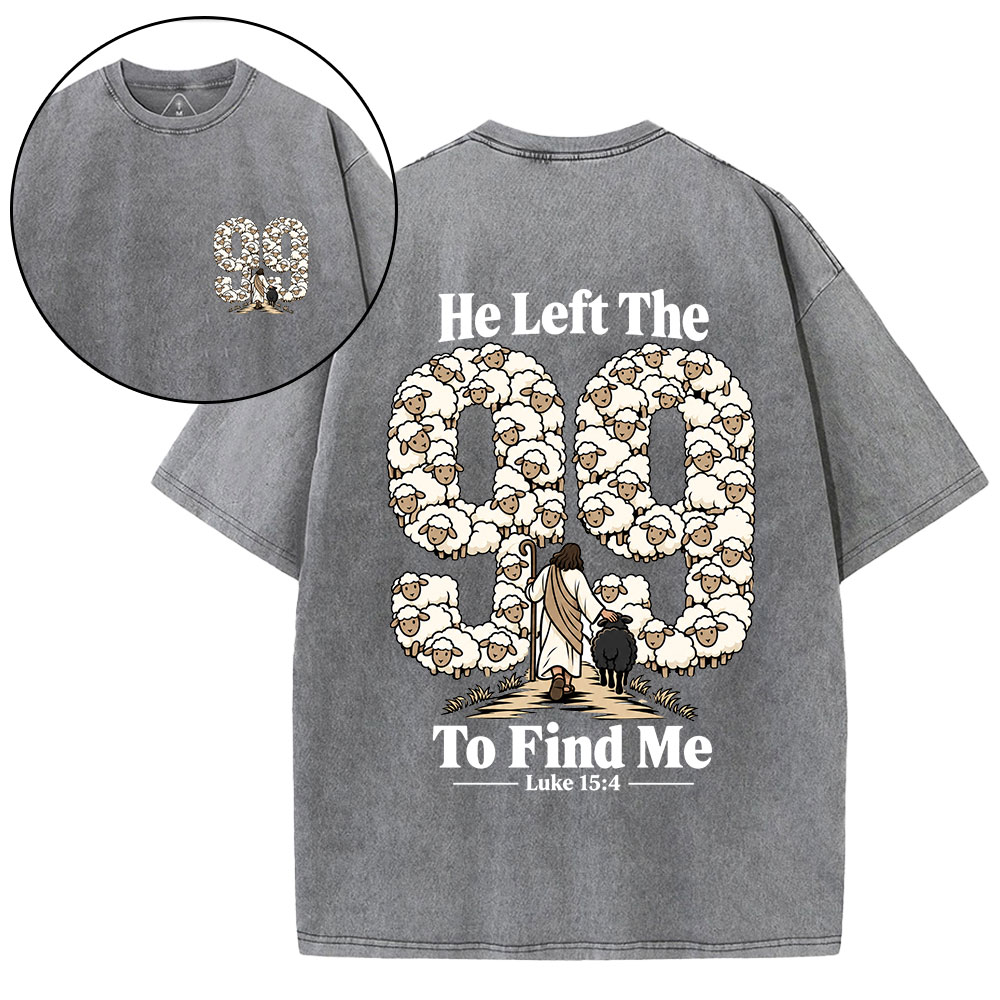 He Left The 99 To Find Me Cartoon Christian Washed T-Shirt
