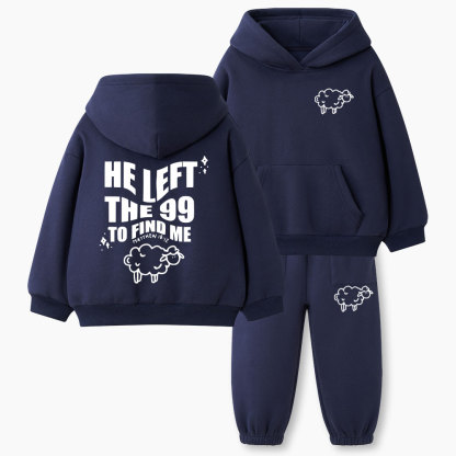 He Left The 99 To Find Me Christian Kid Fleece Hoodie Set