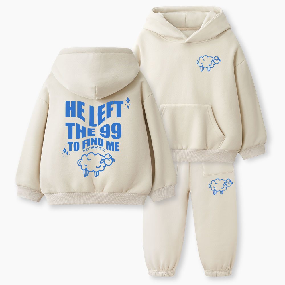He Left The 99 To Find Me Christian Kid Fleece Hoodie Set