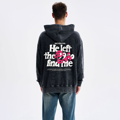 He Left The 99 To Find Me Christian Washed Hoodie