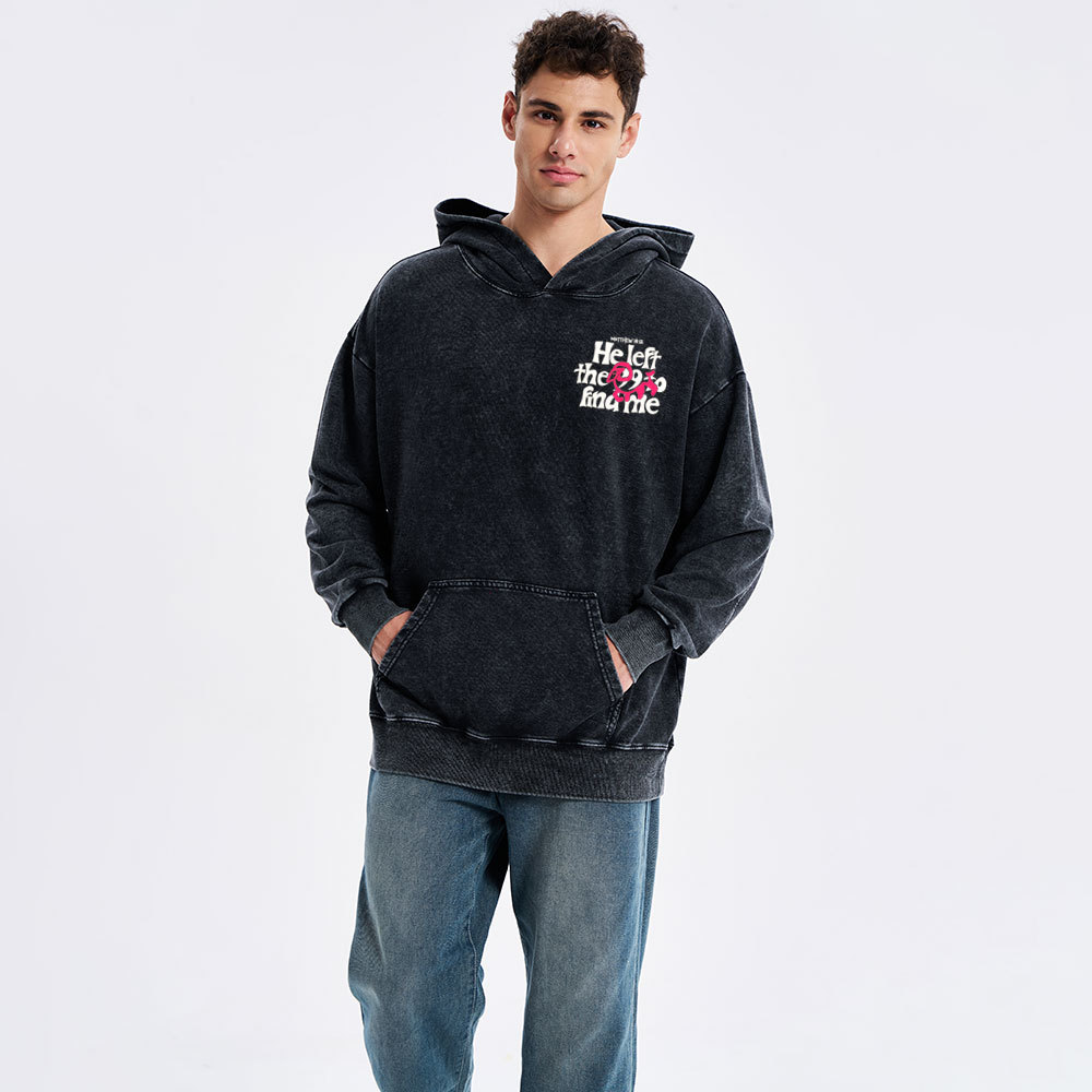 He Left The 99 To Find Me Christian Washed Hoodie