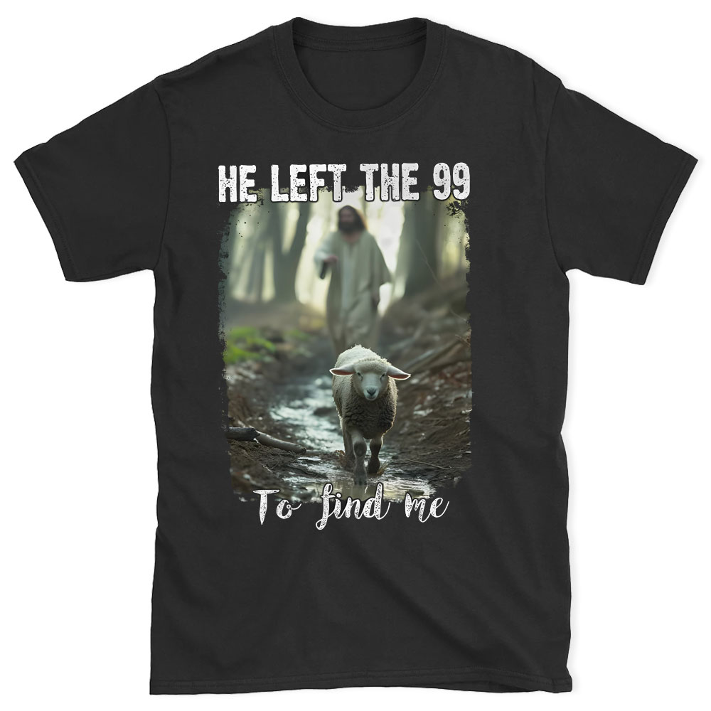 He Left The 99 To Find Me Christian Washed T-Shirt