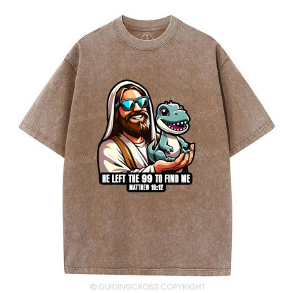 He Left The 99 To Find Me Christian Washed T-Shirt