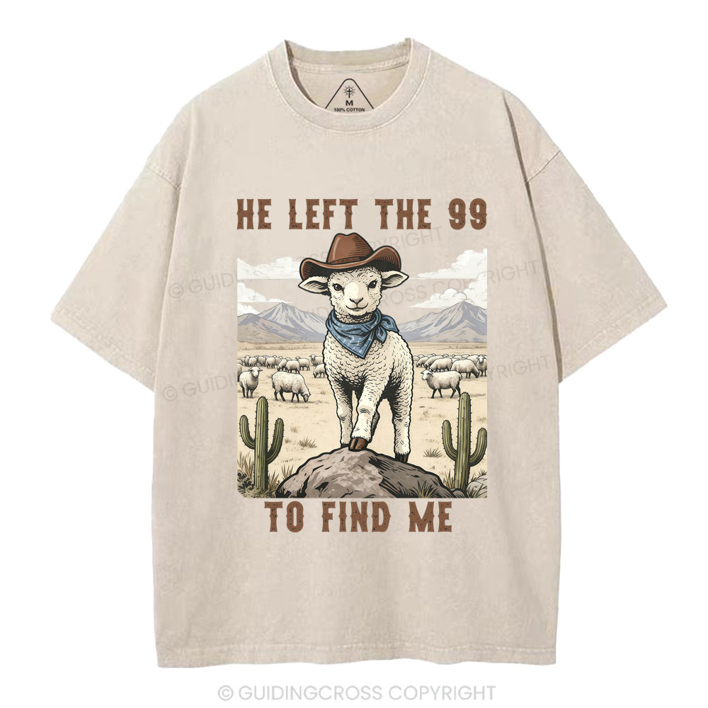 He Left The 99 To Find Me Christian Washed T-Shirt