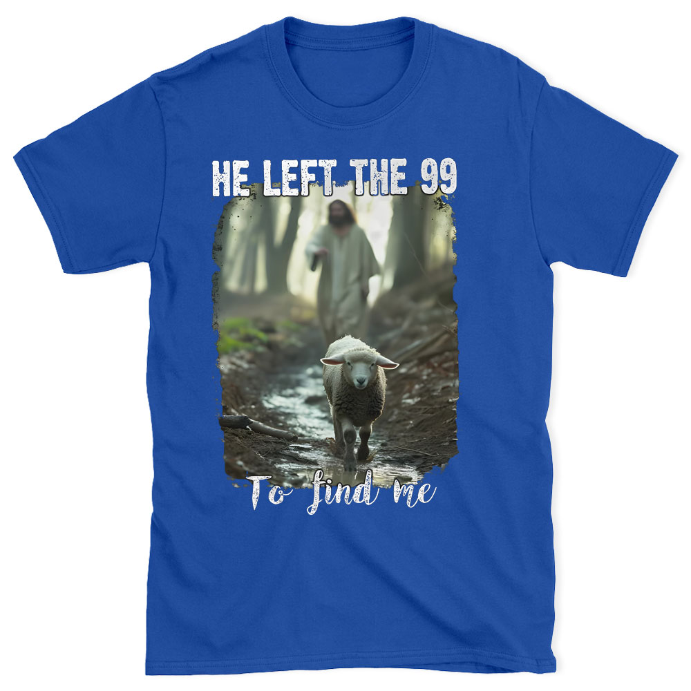 He Left The 99 To Find Me Christian Washed T-Shirt
