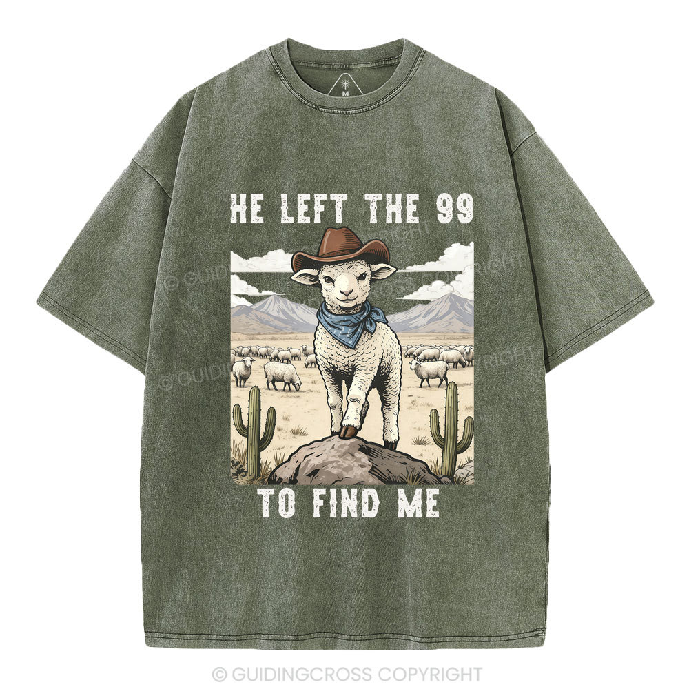 He Left The 99 To Find Me Christian Washed T-Shirt