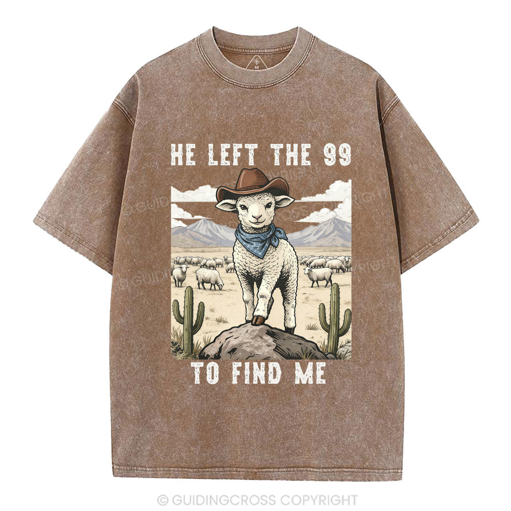 He Left The 99 To Find Me Christian Washed T-Shirt