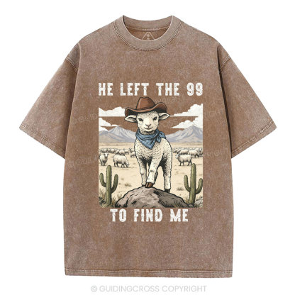 He Left The 99 To Find Me Christian Washed T-Shirt