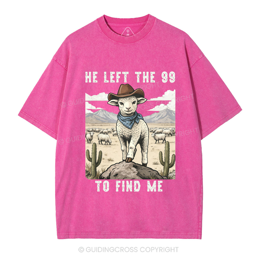 He Left The 99 To Find Me Christian Washed T-Shirt
