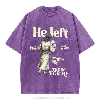 He Left The 99 To Find Me Christian Washed T-Shirt