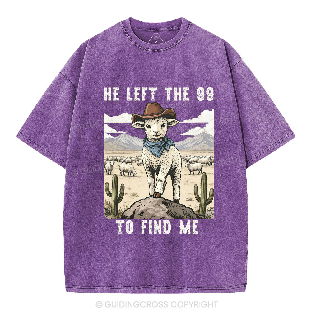 He Left The 99 To Find Me Christian Washed T-Shirt