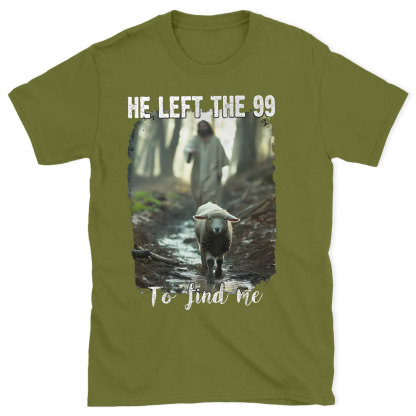 He Left The 99 To Find Me Christian Washed T-Shirt