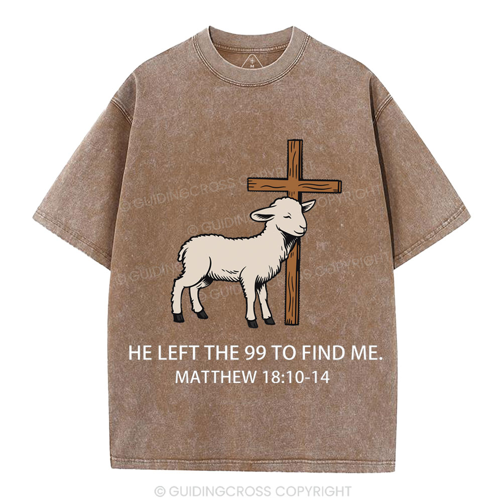 He Left The 99 To Find Me Christian Washed T-Shirt