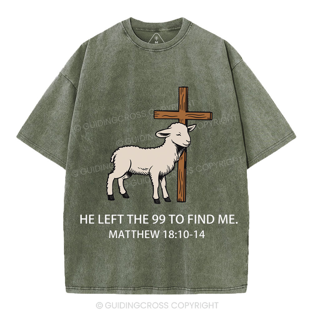 He Left The 99 To Find Me Christian Washed T-Shirt