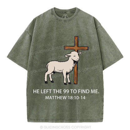 He Left The 99 To Find Me Christian Washed T-Shirt