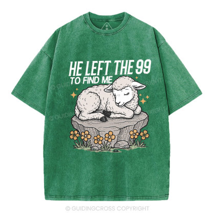 He Left The 99 To Find Me Christian Washed T-Shirt