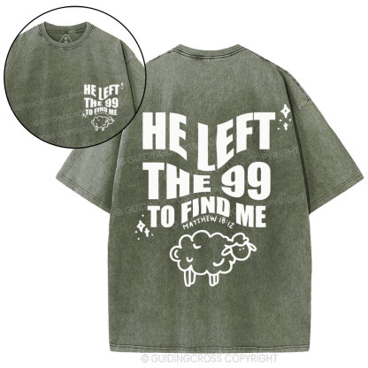 He Left The 99 To Find Me Christian Washed T-Shirt