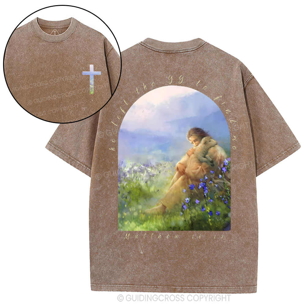 He Left The 99 To Find Me Christian Washed T-Shirt