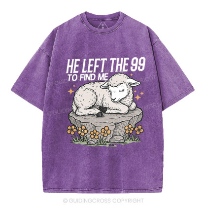 He Left The 99 To Find Me Christian Washed T-Shirt