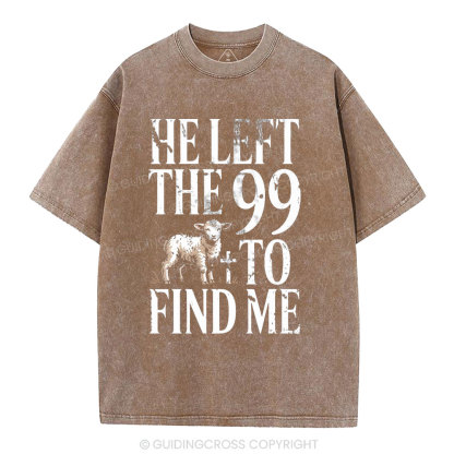 He Left The 99 To Find Me Christian Washed T-Shirt