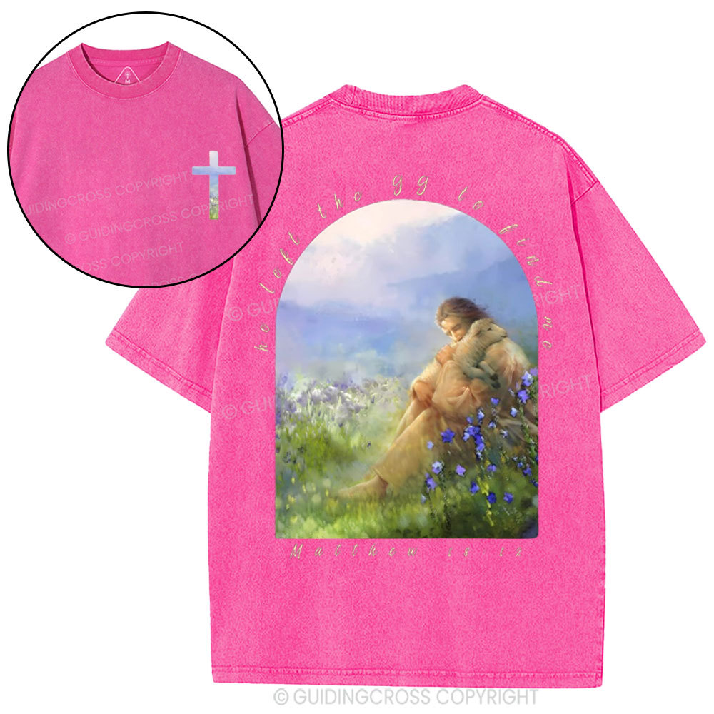 He Left The 99 To Find Me Christian Washed T-Shirt