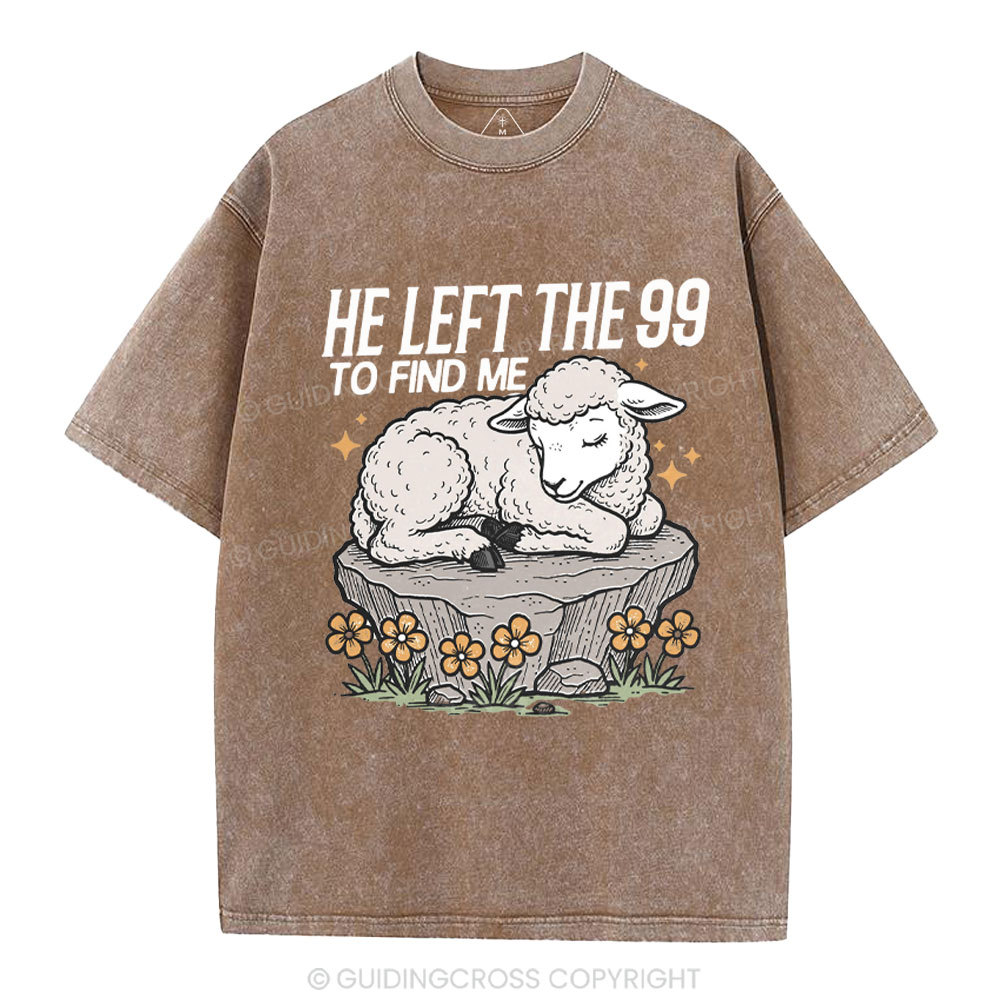 He Left The 99 To Find Me Christian Washed T-Shirt