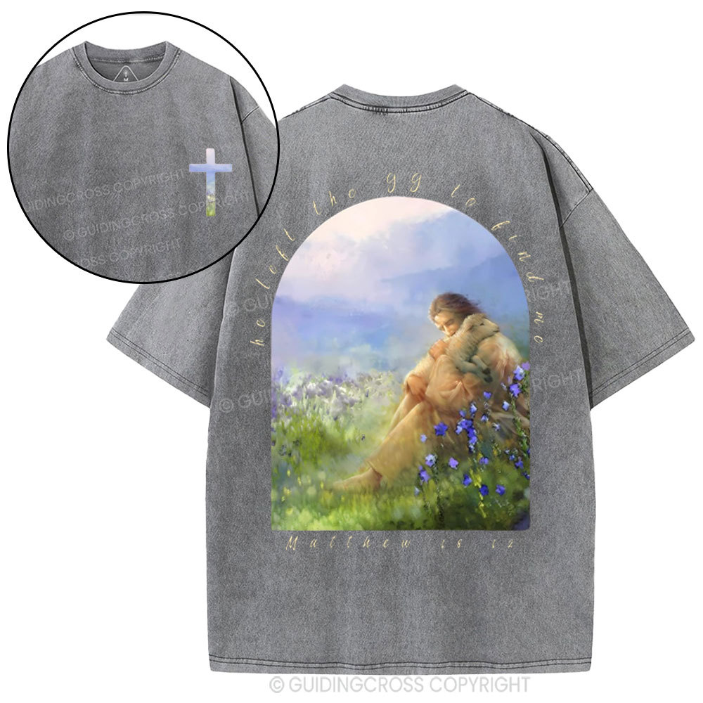 He Left The 99 To Find Me Christian Washed T-Shirt