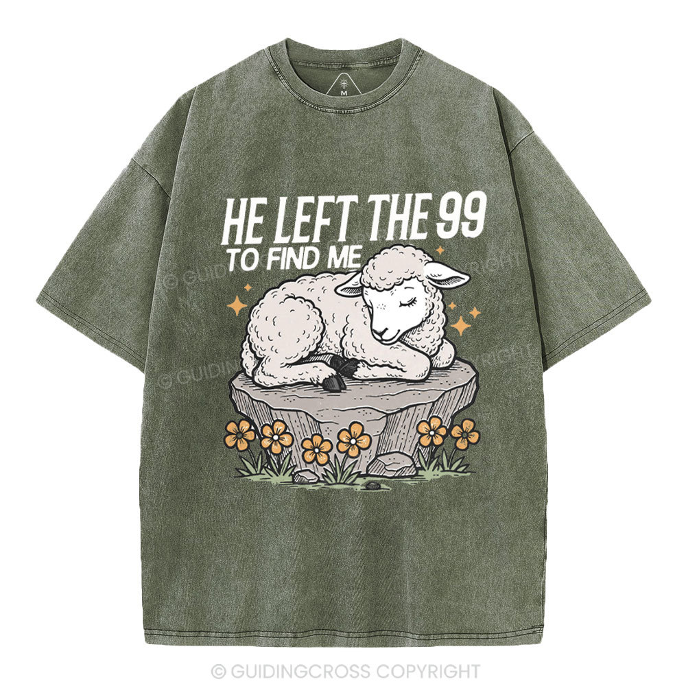He Left The 99 To Find Me Christian Washed T-Shirt