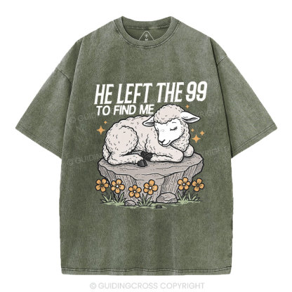 He Left The 99 To Find Me Christian Washed T-Shirt