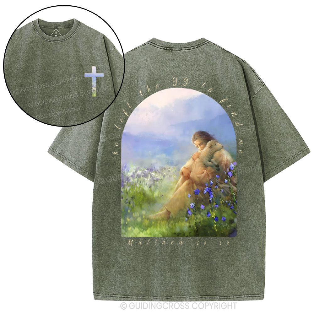 He Left The 99 To Find Me Christian Washed T-Shirt