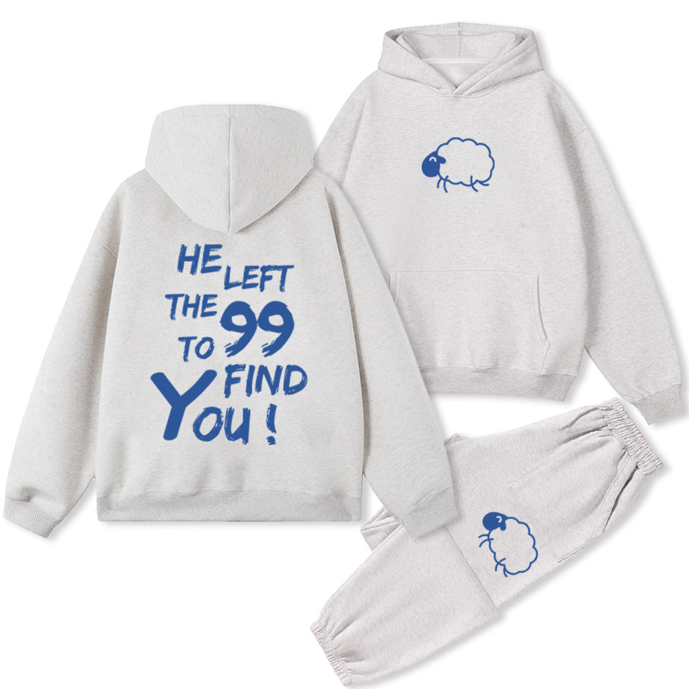 He Left The 99 To Find You Christian Fleece Hoodie Set