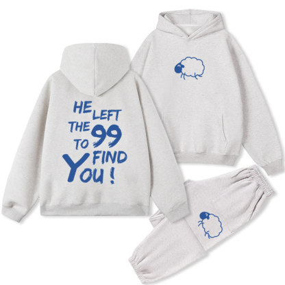 He Left The 99 To Find You Christian Fleece Hoodie Set