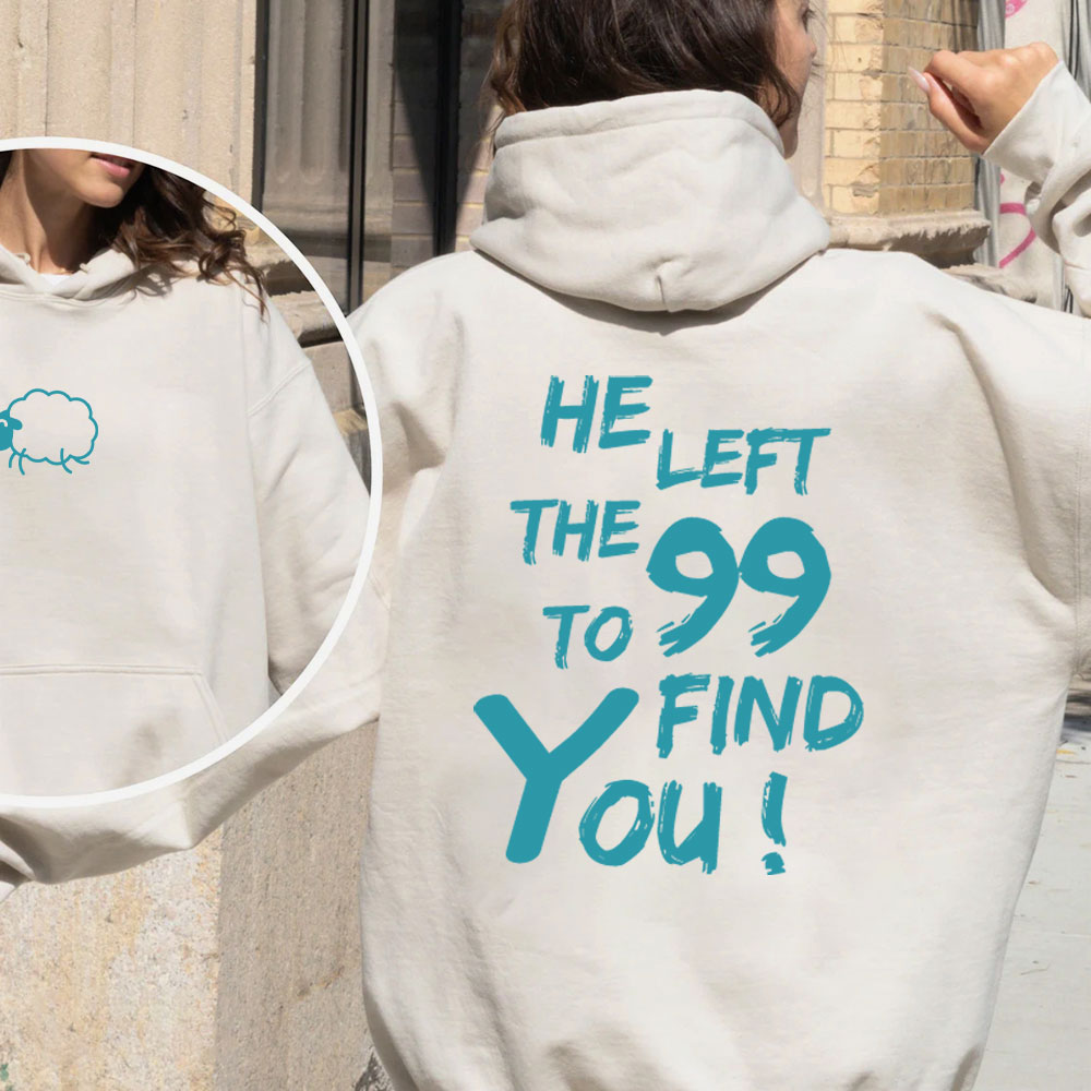 He Left The 99 To Find You Christian Fleece Hoodie Set