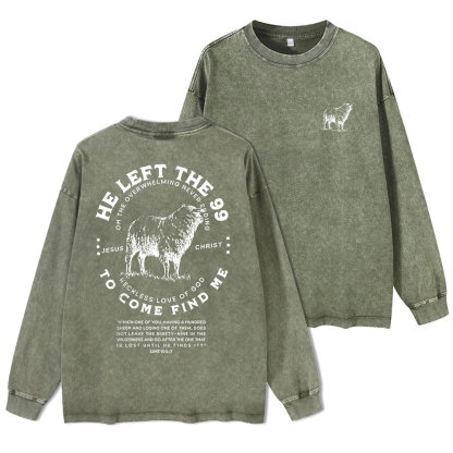 He Left The 99 To Rescue Me Washed Long Sleeve T-Shirt