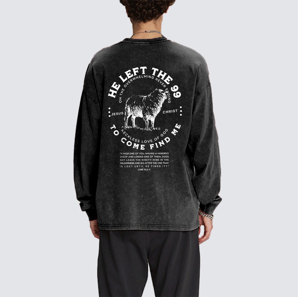 He Left The 99 To Rescue Me Washed Long Sleeve T-Shirt