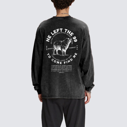 He Left The 99 To Rescue Me Washed Long Sleeve T-Shirt