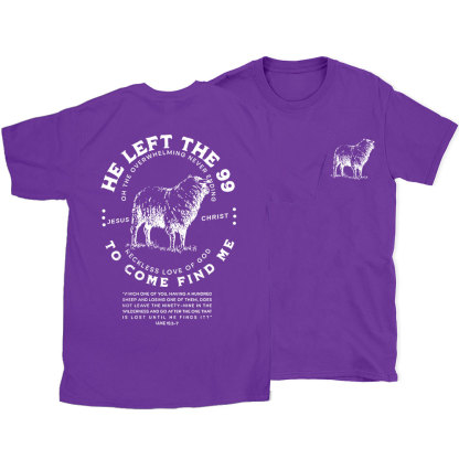 He Left The 99 To Rescue Me Christian T-Shirt