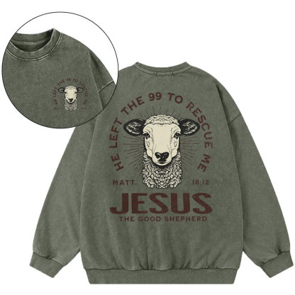 He Left The 99 To Rescue Me Christian Washed Sweatshirt
