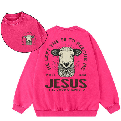 He Left The 99 To Rescue Me Christian Washed Sweatshirt