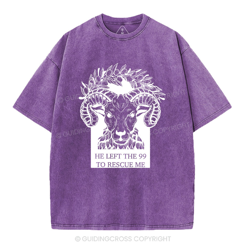 He Left The 99 To Rescue Me Christian Washed T-Shirt
