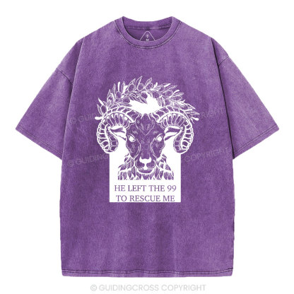 He Left The 99 To Rescue Me Christian Washed T-Shirt
