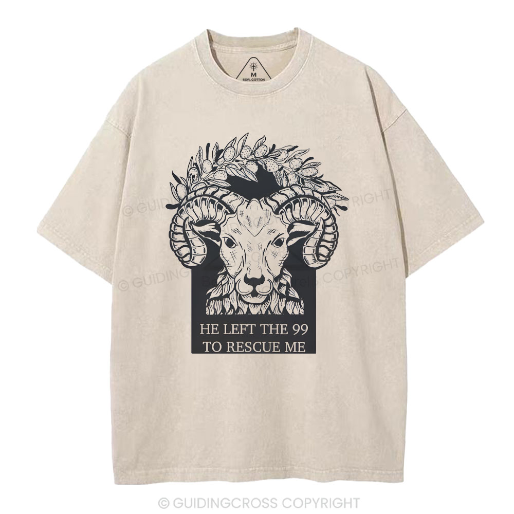 He Left The 99 To Rescue Me Christian Washed T-Shirt